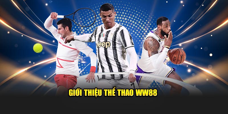 Giới thiệu thể thao WW88 