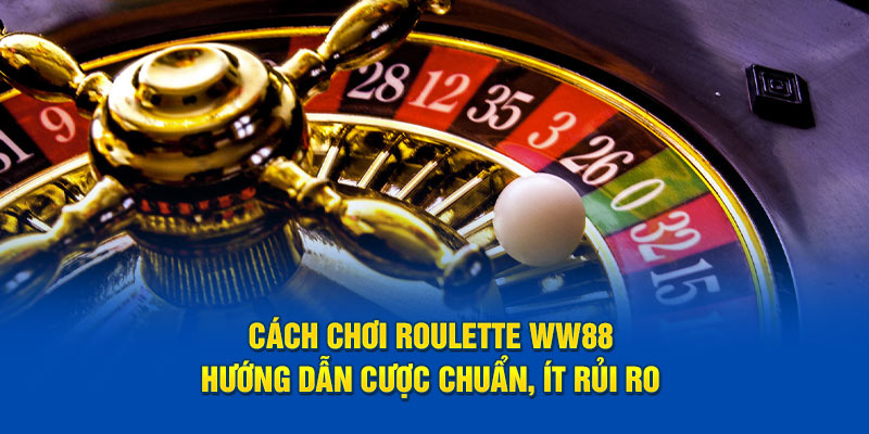 Luật chơi roulette cơ bản dành cho các newbie tại nhà cái